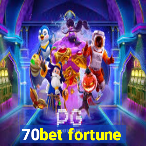 70bet fortune